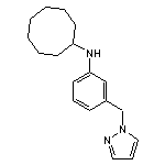 N-[3-(1H-pyrazol-1-ylmethyl)phenyl]cyclooctanamine