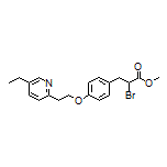 Methyl 2-Bromo-3-[4-[2-(5-ethylpyridin-2-yl)ethoxy]phenyl]propanoate