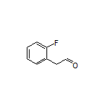 2-Fluorophenylacetaldehyde