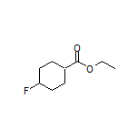 Ethyl 4-Fluorocyclohexanecarboxylate