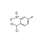 1-(Dichloromethyl)-4-fluoro-2-nitrobenzene