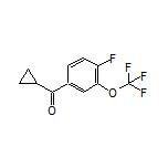 Cyclopropyl[4-fluoro-3-(trifluoromethoxy)phenyl]methanone