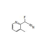 2-氟-2-(3-甲基吡啶-2-基)乙腈