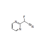 2-氟-2-(2-嘧啶基)乙腈