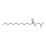Isobutyl Dodecanoate