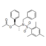 (1S,2R)-2-(N-Benzyl-2,4,6-trimethylphenylsulfonamido)-1-phenylpropyl Acetate