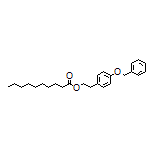 4-(Benzyloxy)phenethyl Decanoate