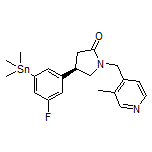 (R)-4-[3-Fluoro-5-(trimethylstannyl)phenyl]-1-[(3-methyl-4-pyridyl)methyl]-2-pyrrolidinone
