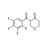 3-(2,3,4,5-Tetrafluorobenzoyl)dihydro-2H-pyran-4(3H)-one