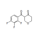 3-(2,3,4-Trifluorobenzoyl)dihydro-2H-pyran-4(3H)-one