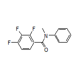 2,3,4-Trifluoro-N-methyl-N-phenylbenzamide