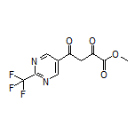 Methyl 2,4-Dioxo-4-[2-(trifluoromethyl)-5-pyrimidinyl]butanoate