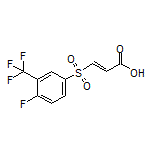 (E)-3-[[4-Fluoro-3-(trifluoromethyl)phenyl]sulfonyl]acrylic Acid