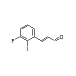 (E)-3-(3-Fluoro-2-iodophenyl)acrylaldehyde