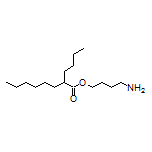4-Aminobutyl 2-Butyloctanoate