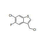 6-Chloro-3-(chloromethyl)-5-fluorobenzo[b]thiophene