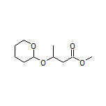 Methyl 3-[(Tetrahydro-2H-pyran-2-yl)oxy]butanoate