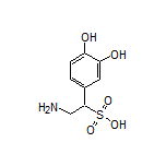 2-Amino-1-(3,4-dihydroxyphenyl)ethanesulfonic Acid
