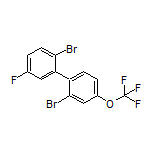 2,2’-Dibromo-5’-fluoro-4-(trifluoromethoxy)-1,1’-biphenyl