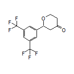 2-[3,5-Bis(trifluoromethyl)phenyl]dihydro-2H-pyran-4(3H)-one
