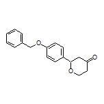 2-[4-(Benzyloxy)phenyl]dihydro-2H-pyran-4(3H)-one