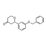 2-[3-(Benzyloxy)phenyl]dihydro-2H-pyran-4(3H)-one