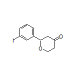 2-(3-Iodophenyl)dihydro-2H-pyran-4(3H)-one
