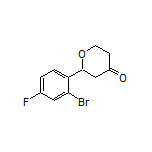 2-(2-Bromo-4-fluorophenyl)dihydro-2H-pyran-4(3H)-one