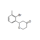 2-(2-Bromo-3-methylphenyl)dihydro-2H-pyran-4(3H)-one