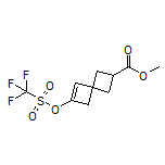 Methyl 6-[[(Trifluoromethyl)sulfonyl]oxy]spiro[3.3]hept-5-ene-2-carboxylate