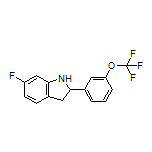 6-Fluoro-2-[3-(trifluoromethoxy)phenyl]indoline