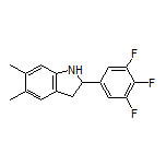 5,6-Dimethyl-2-(3,4,5-trifluorophenyl)indoline