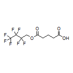 5-(2,2,3,3,4,4,4-Heptafluorobutoxy)-5-oxopentanoic Acid