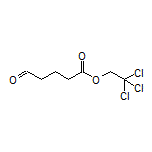 2,2,2-Trichloroethyl 5-Oxopentanoate