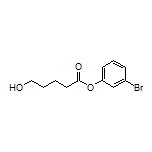 3-Bromophenyl 5-Hydroxypentanoate