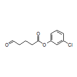 3-Chlorophenyl 5-Oxopentanoate