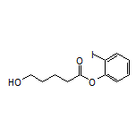 2-Iodophenyl 5-Hydroxypentanoate