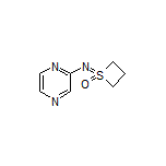 1-(Pyrazin-2-ylimino)thietane 1-Oxide