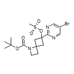 6-(5-Bromopyrimidin-2-yl)-1-Boc-1-azaspiro[3.3]heptan-6-yl Methanesulfonate