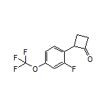 2-[2-Fluoro-4-(trifluoromethoxy)phenyl]cyclobutanone