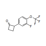 2-[3-Fluoro-4-(trifluoromethoxy)phenyl]cyclobutanone