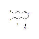 5,6,7-Trifluoroisoquinoline-4-carbonitrile