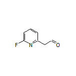 2-(6-Fluoropyridin-2-yl)acetaldehyde