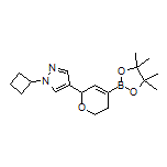 6-(1-Cyclobutyl-1H-pyrazol-4-yl)-3,6-dihydro-2H-pyran-4-boronic Acid Pinacol Ester