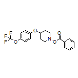 4-[4-(Trifluoromethoxy)phenoxy]piperidin-1-yl Benzoate