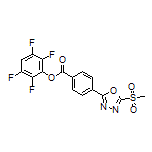 2,3,5,6-Tetrafluorophenyl 4-[5-(Methylsulfonyl)-1,3,4-oxadiazol-2-yl]benzoate