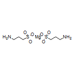Magnesium 3-Aminopropane-1-sulfonate